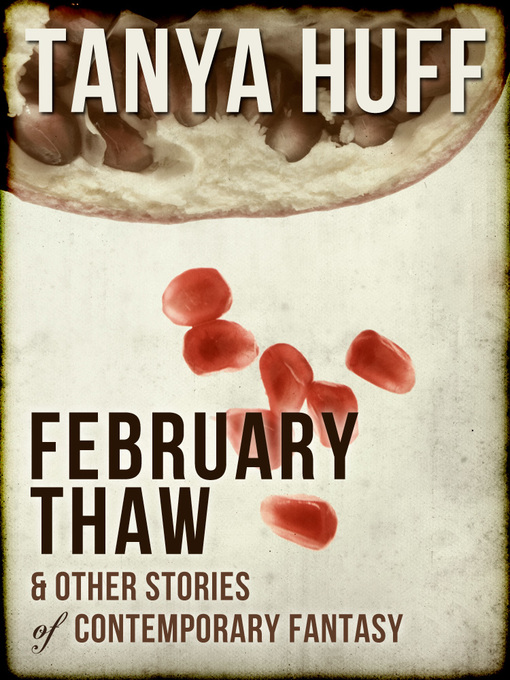 Title details for February Thaw by Tanya Huff - Available